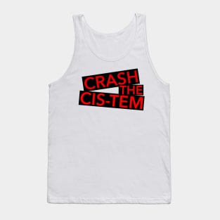 Crash the Cis-tem Tank Top